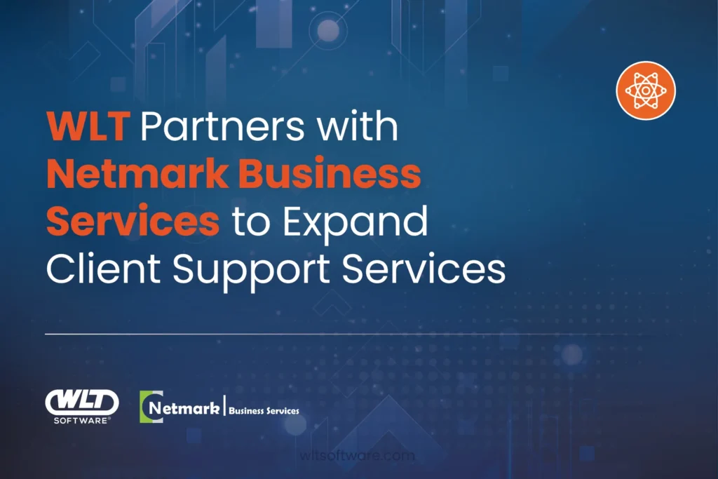 WLT Partners with Netmark to Expand Client Support Services